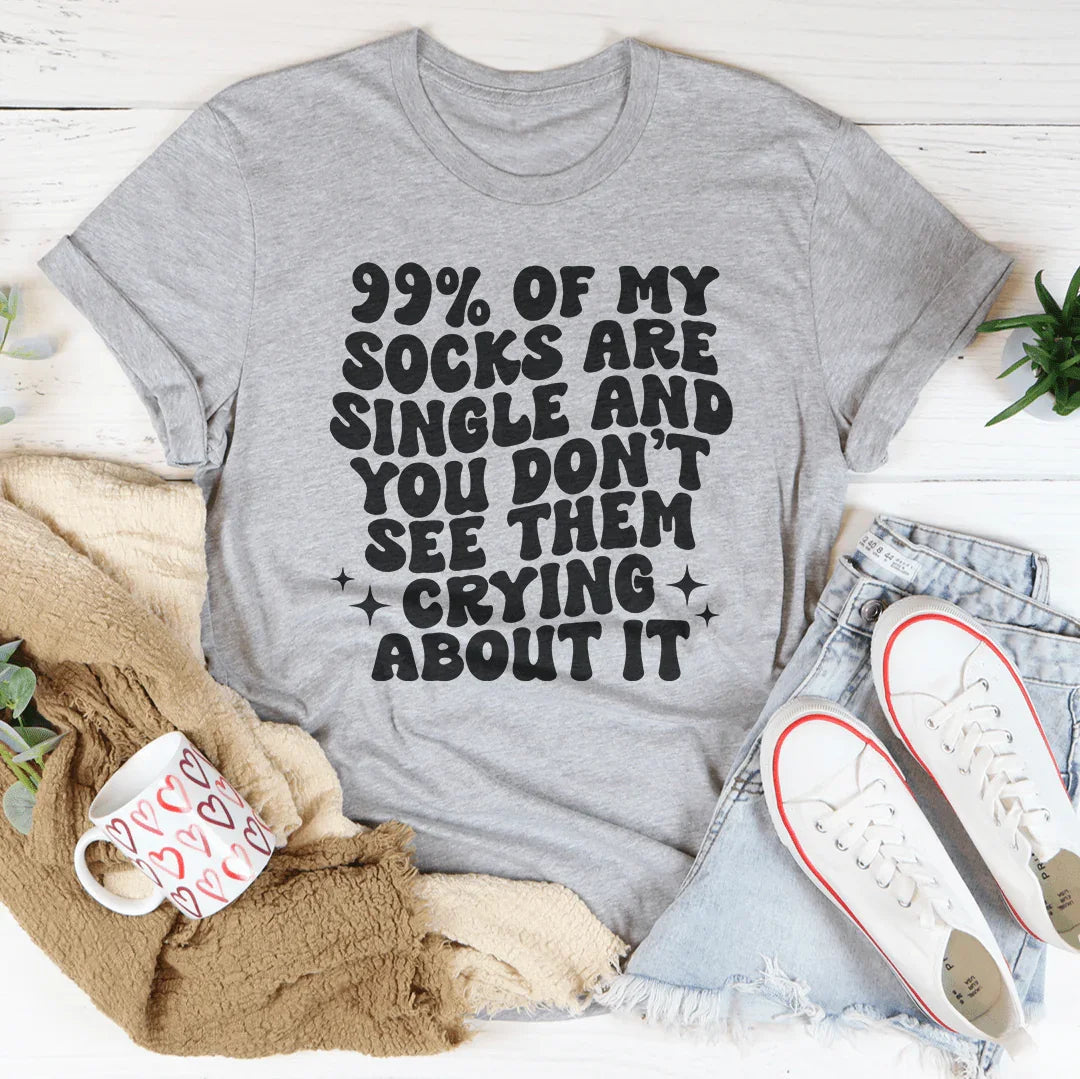 99% Of My Socks Are Single Tee
