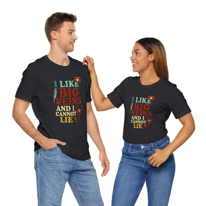 Humorous Medical Tee: I Like Big Veins and I Cannot Lie, Fun Gift for Healthcare Workers, Medical Humor Shirt, Perfect for Birthdays, [...]