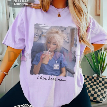 Funny Nurse Doll Shirt – "I Live Here Now" Meme Tee