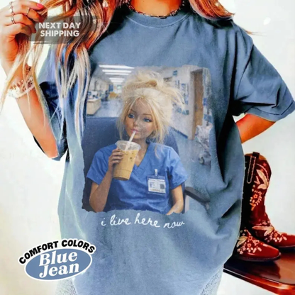 Funny Nurse Doll Shirt – "I Live Here Now" Meme Tee