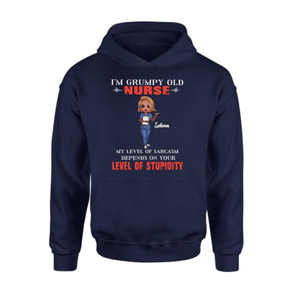 Personalized Grumpy Old Nurse Shirt/Pullover Hoodie - Gift Idea For Nurse - My Level Of Sarcasm Depends On Your Level Of Stupidity