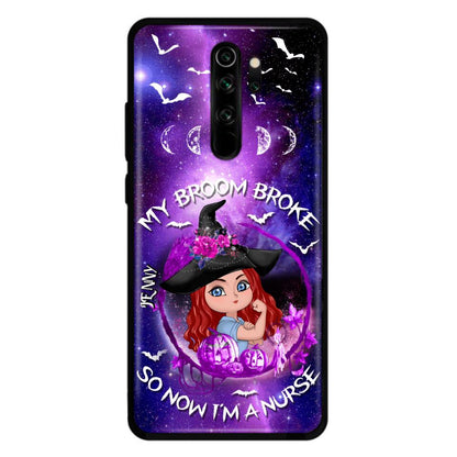 Custom Personalized Witch Nurse Phone Case - Halloween Gift Idea For Nurse - My Broom Broke So Now I'm A Nurse - Case for Huawei, Xiaomi & Oppo