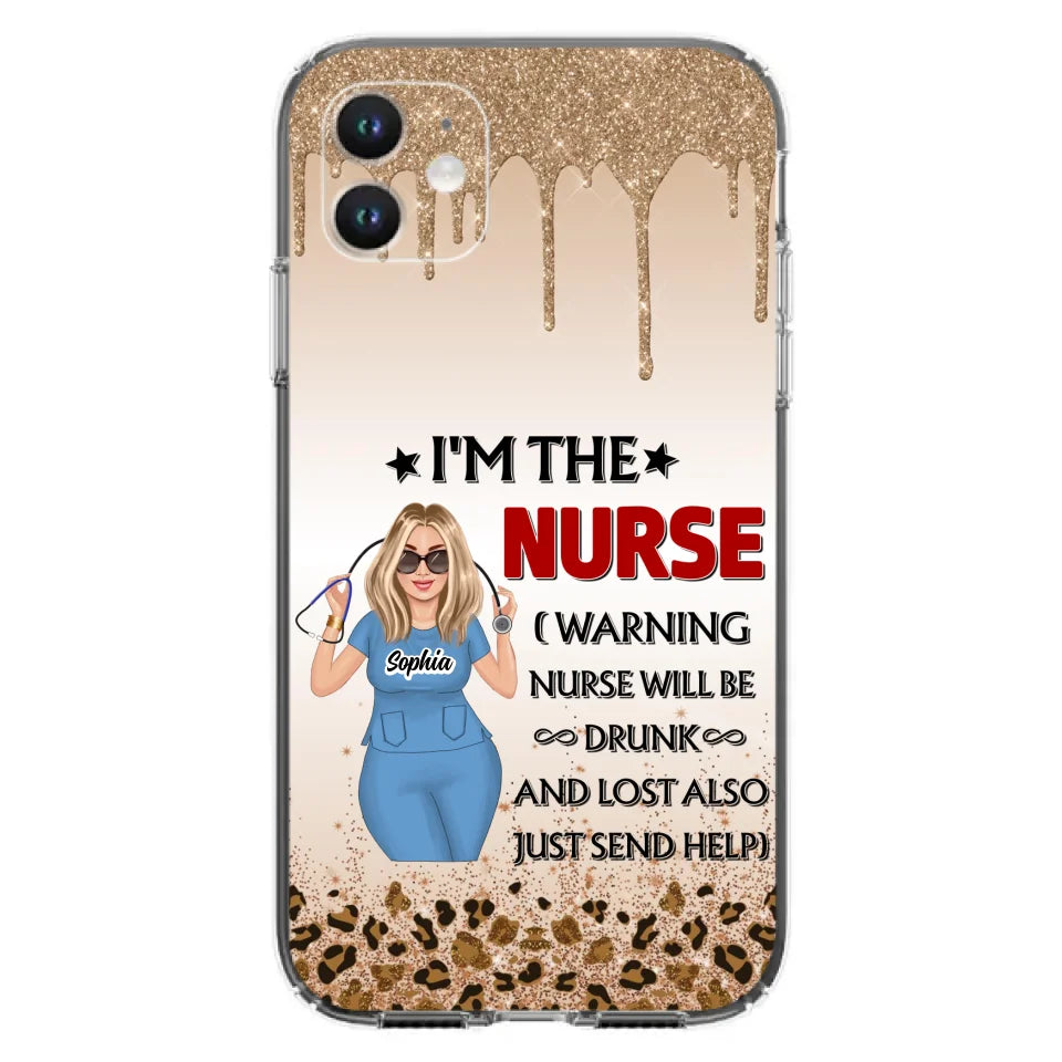 Custom Personalized Nurse Friend Phone Case - I'm The Nurse - Case For iPhone and Samsung