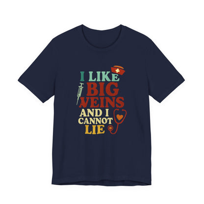 Humorous Medical Tee: I Like Big Veins and I Cannot Lie, Fun Gift for Healthcare Workers, Medical Humor Shirt, Perfect for Birthdays, [...]