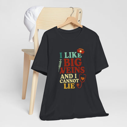 Humorous Medical Tee: I Like Big Veins and I Cannot Lie, Fun Gift for Healthcare Workers, Medical Humor Shirt, Perfect for Birthdays, [...]
