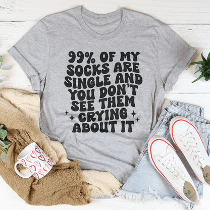 99% Of My Socks Are Single Tee