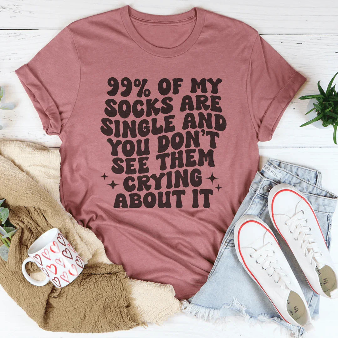 99% Of My Socks Are Single Tee